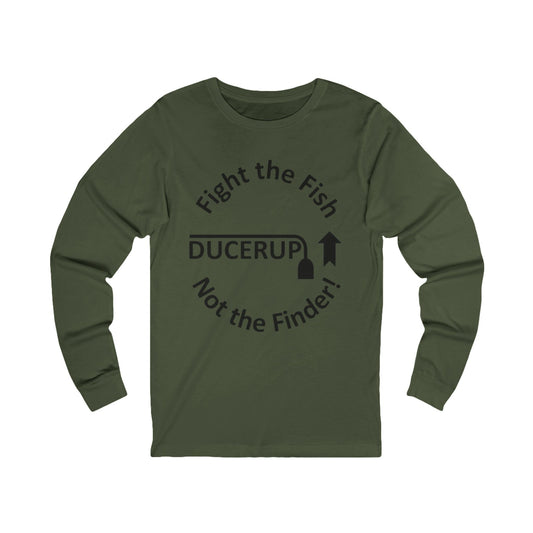 Fight the Fish - Long Sleeve Tee ("Ducerup" Nautical Fishing Shirt)