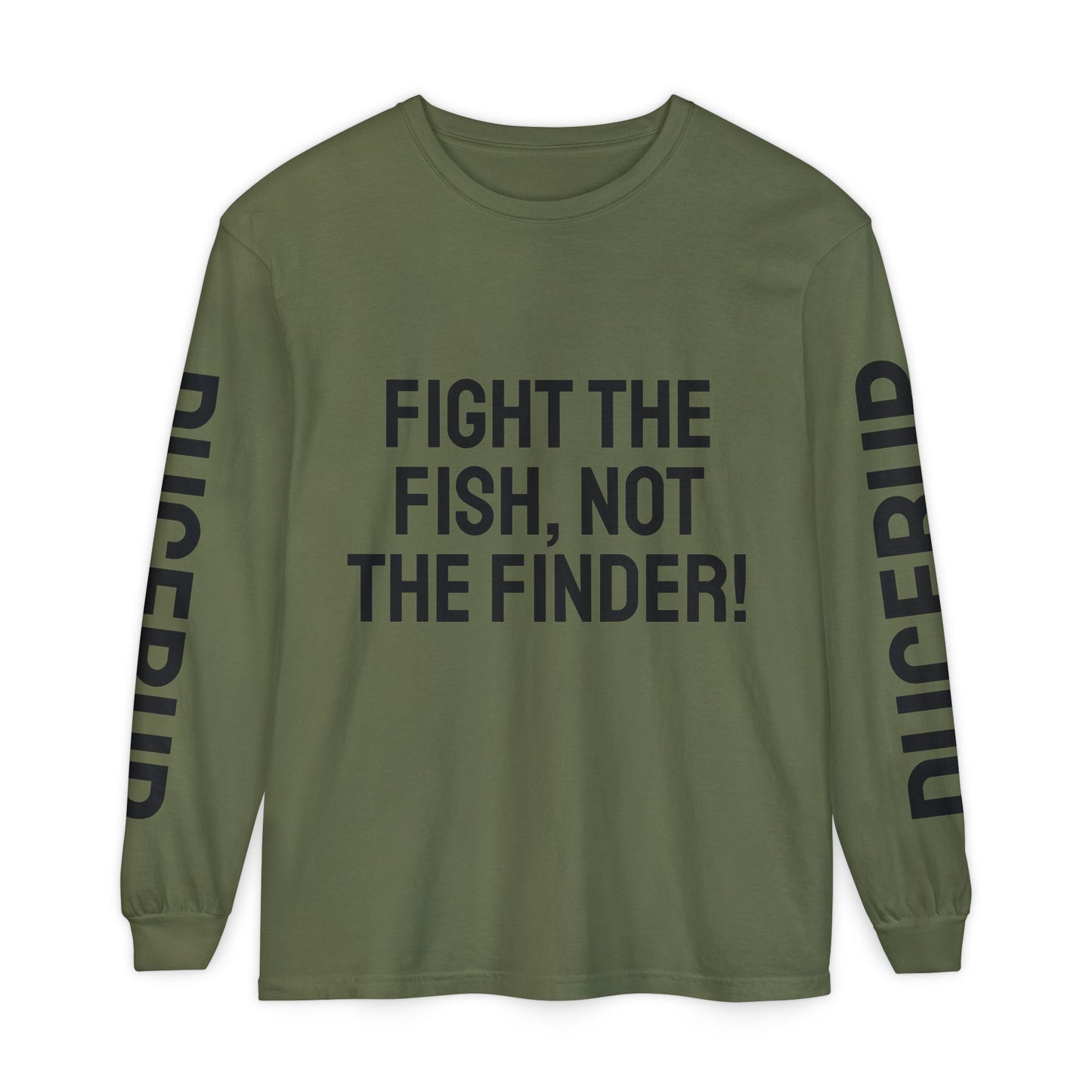 Fight the Fish, Not the Finder! Long Sleeve Tee