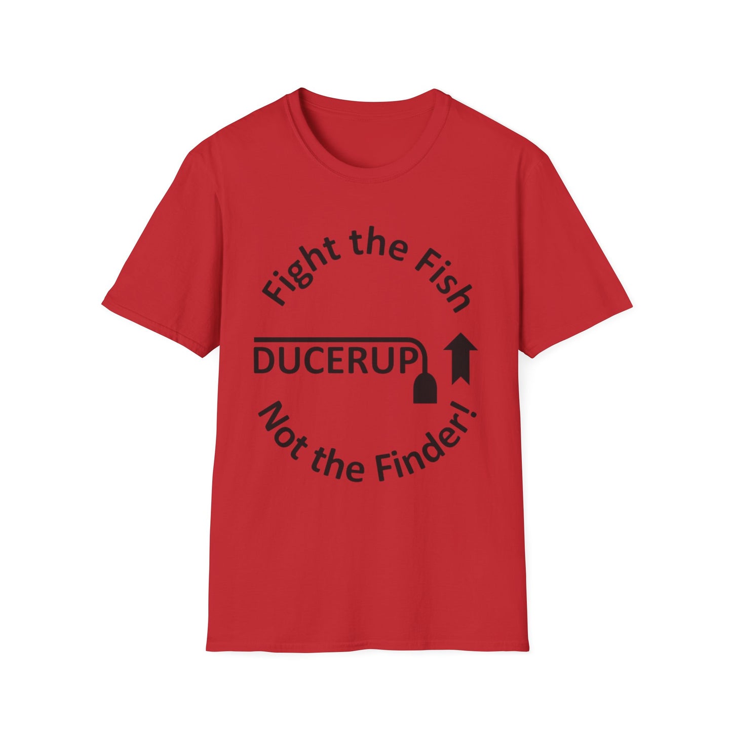 T-Shirt — "Fight the Fish, Not the Finder" Graphic Tee (DUCERUP™)