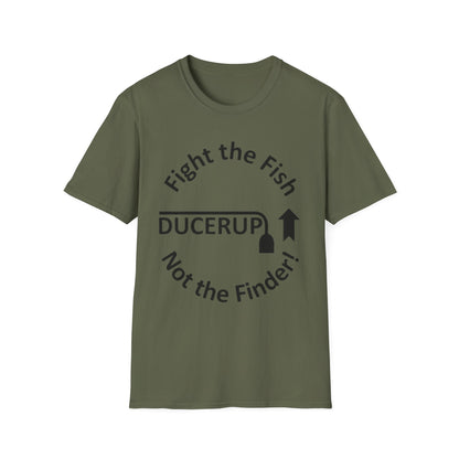 T-Shirt — "Fight the Fish, Not the Finder" Graphic Tee (DUCERUP™)