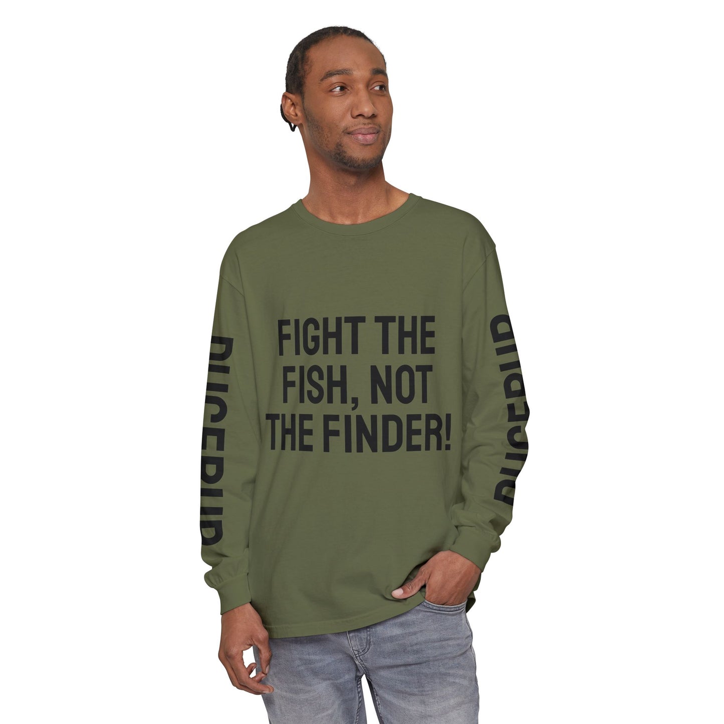 Fight the Fish, Not the Finder! Long Sleeve Tee