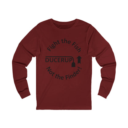 Fight the Fish - Long Sleeve Tee ("Ducerup" Nautical Fishing Shirt)