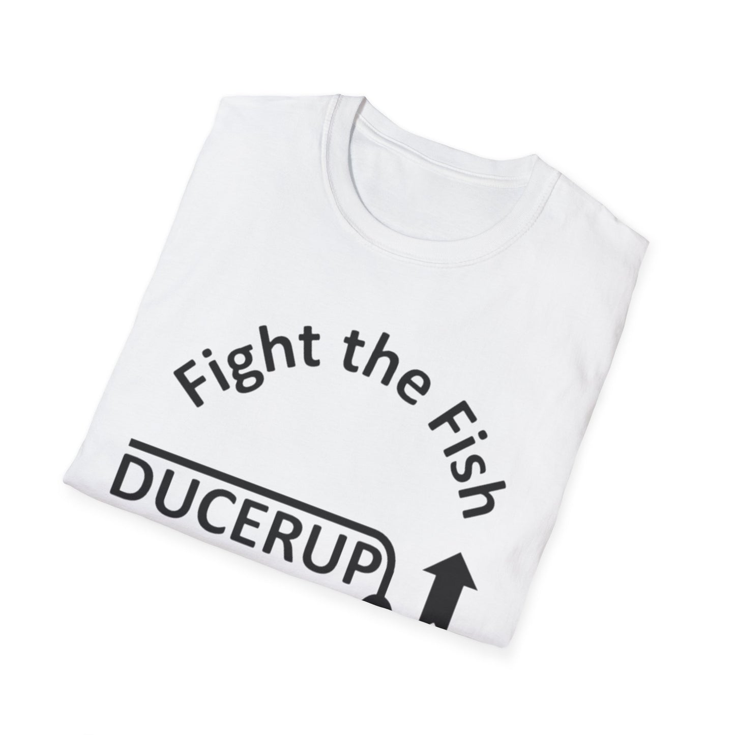 T-Shirt — "Fight the Fish, Not the Finder" Graphic Tee (DUCERUP™)