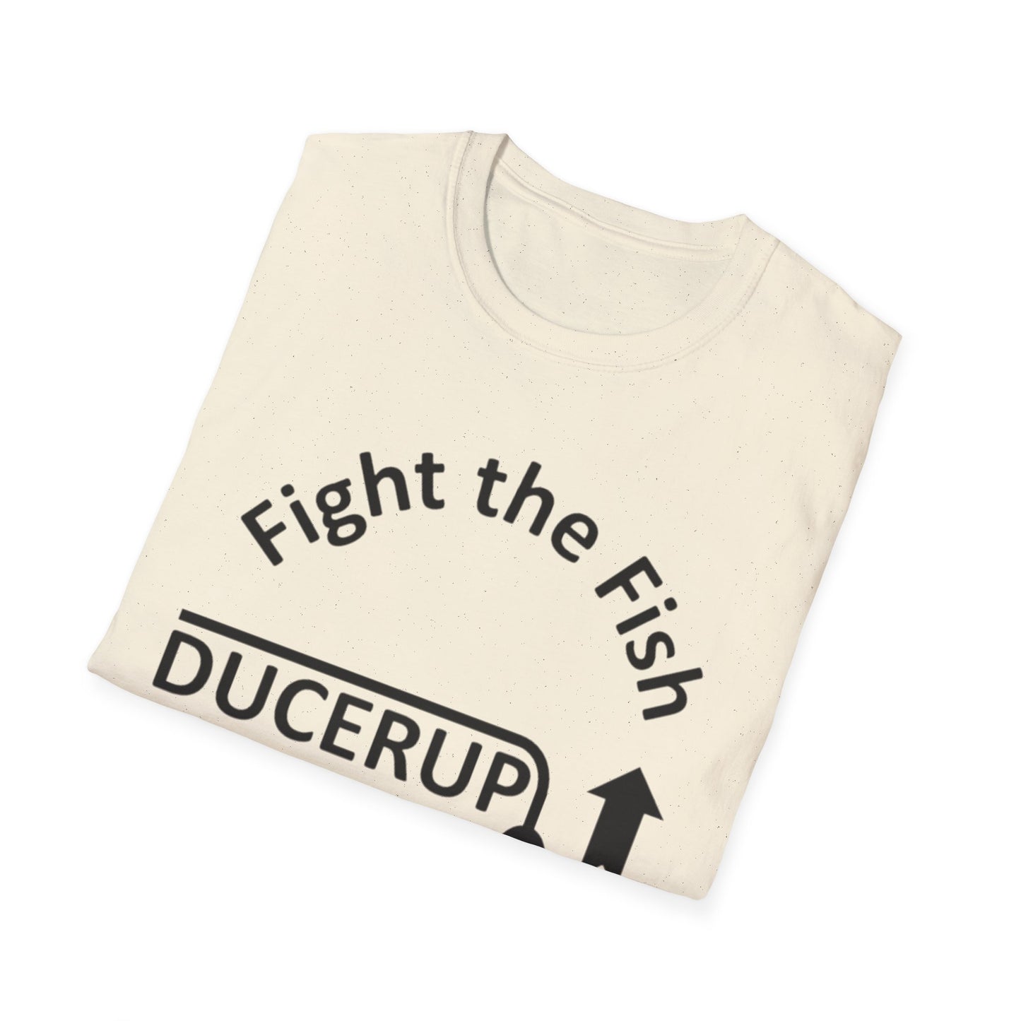 T-Shirt — "Fight the Fish, Not the Finder" Graphic Tee (DUCERUP™)