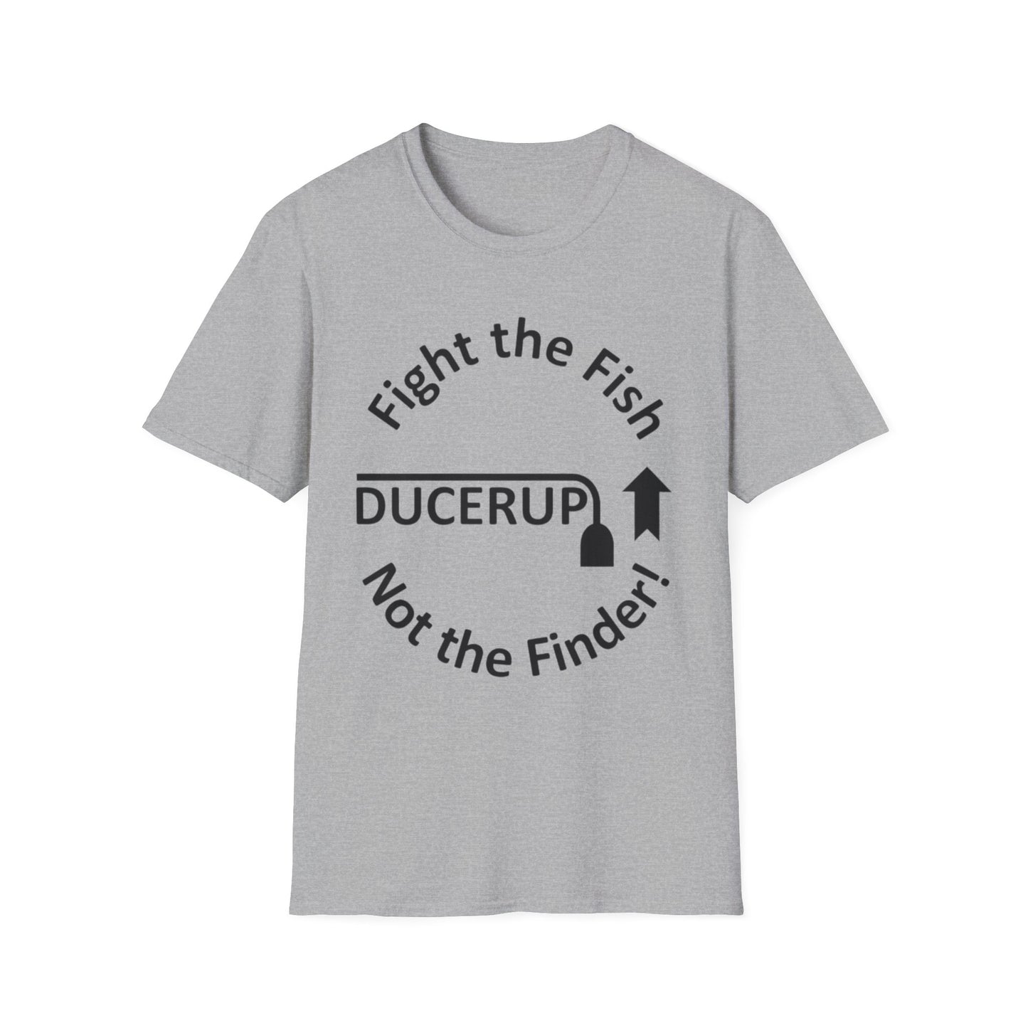T-Shirt — "Fight the Fish, Not the Finder" Graphic Tee (DUCERUP™)