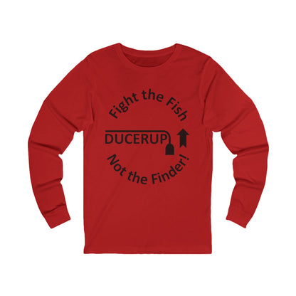 Fight the Fish - Long Sleeve Tee ("Ducerup" Nautical Fishing Shirt)