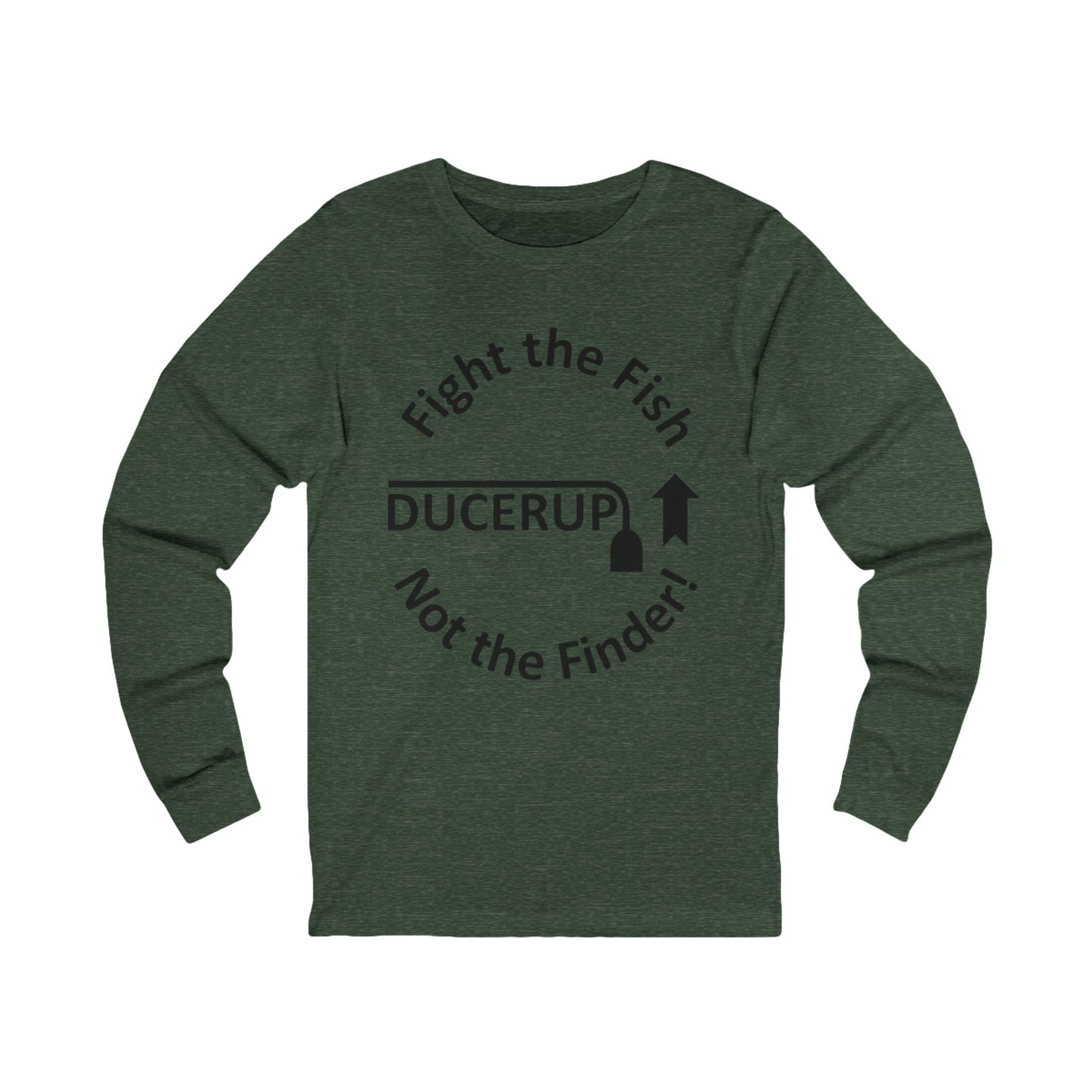 Fight the Fish - Long Sleeve Tee ("Ducerup" Nautical Fishing Shirt)