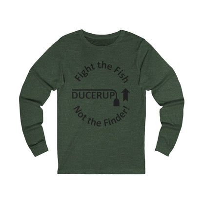 Fight the Fish - Long Sleeve Tee ("Ducerup" Nautical Fishing Shirt)