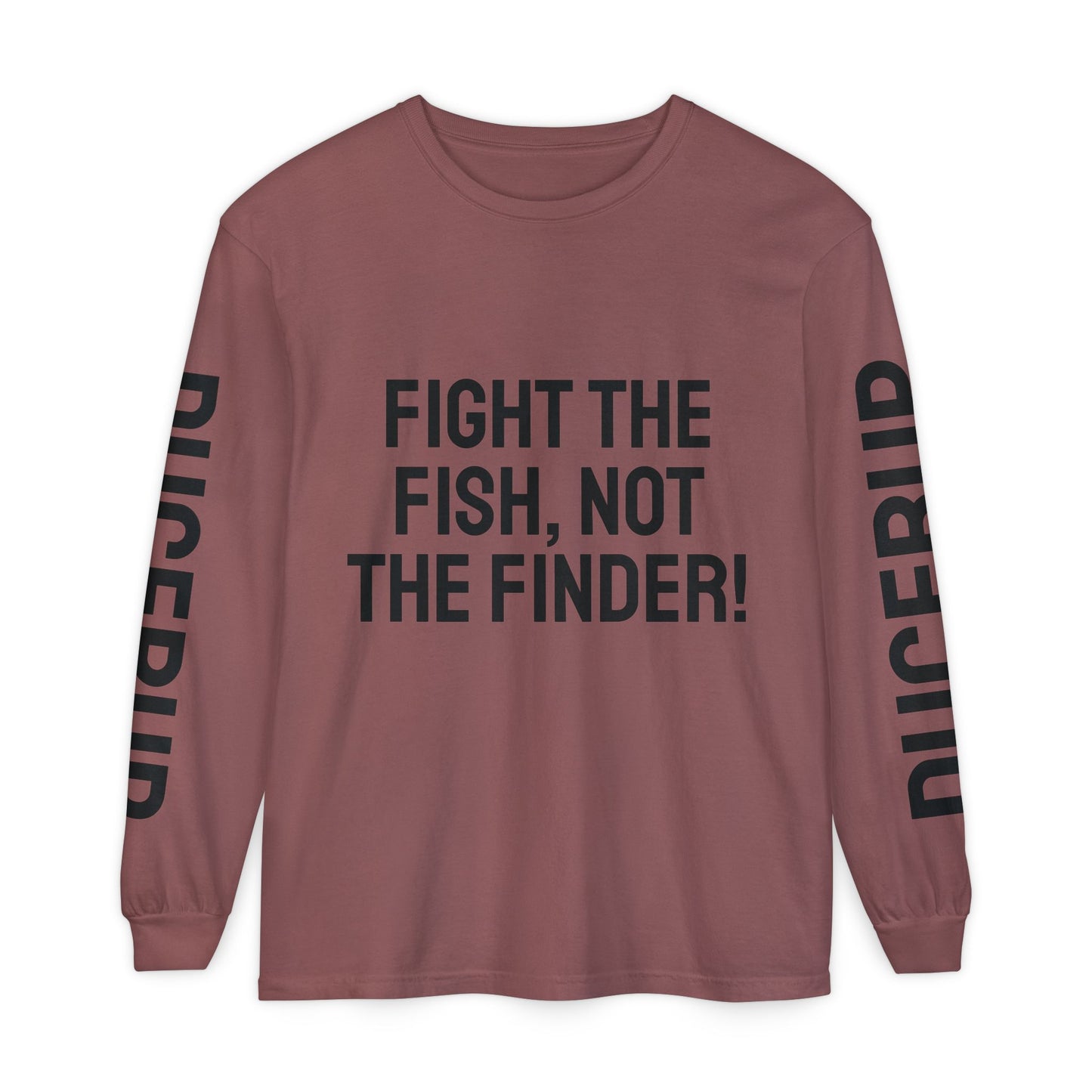 Fight the Fish, Not the Finder! Long Sleeve Tee