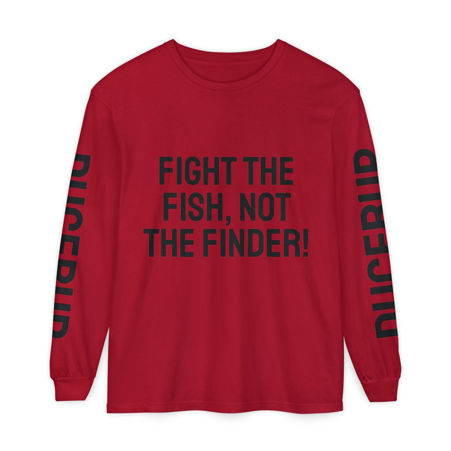 Fight the Fish, Not the Finder! Long Sleeve Tee
